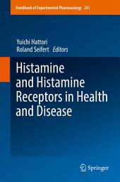 Icon image Histamine and Histamine Receptors in Health and Disease