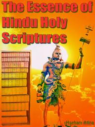 Icon image The Essence of Hindu Holy Scriptures