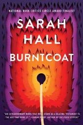 Icon image Burntcoat: A Novel