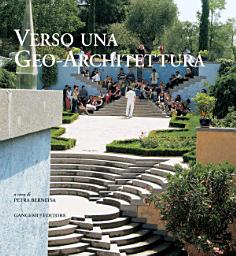 Icon image Verso una Geo-Architettura: Mostra dei lavori del laboratorio di progettazione guidato da Paolo Portoghesi