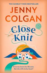 Icon image Close Knit: the brilliant new, feel-good love story about the joy of knitting, community and love!