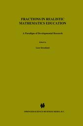 Icon image Fractions in Realistic Mathematics Education: A Paradigm of Developmental Research