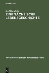 Icon image Eine sächsische Lebensgeschichte: Erinnerungen 1889–1972