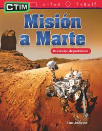 Icon image CTIM: Misión a Marte: Resolución de problemas (STEM: Mission to Mars: Problem Solving): Read-along ebook