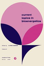 Icon image Current Topics in Bioenergetics: Volume 4, Volume 4