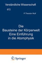 Icon image Die Bausteine der Körperwelt Eine Einführung in die Atomphysik