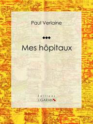 Icon image Mes hôpitaux: Autobiographie