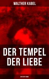 Icon image Der Tempel der Liebe (Mystery-Krimi)