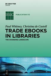 Icon image Trade eBooks in Libraries: The Changing Landscape