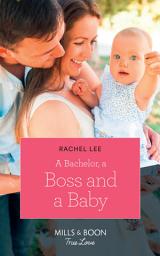 Icon image A Bachelor, A Boss And A Baby (Conard County: The Next Generation, Book 40) (Mills & Boon True Love)