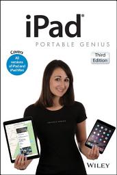 Icon image iPad Portable Genius: Covers iOS 8 and all models of iPad, iPad Air, and iPad mini, Edition 3