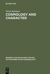 Icon image Cosmology and Character: Qoheleth ́s Pedagogy from a Rhetorical-Critical Perspective