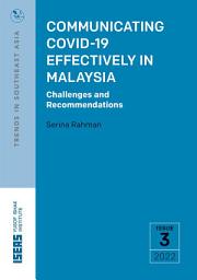 Icon image Communicating COVID-19 Effectively in Malaysia: Communicating COVID-19 Effectively in Malaysia