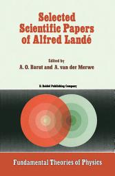 Icon image Selected Scientific Papers of Alfred Landé