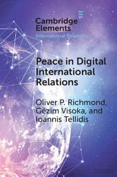 Icon image Peace in Digital International Relations: Prospects and Limitations