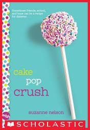 Icon image Cake Pop Crush: A Wish Novel