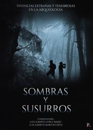 Icon image Sombras y susurros: Vivencias extrañas y tenebrosas en la arqueología