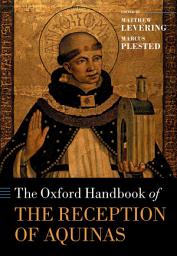 Icon image The Oxford Handbook of the Reception of Aquinas