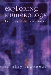 Icon image Exploring Numerology: Life by the Numbers