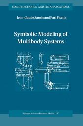 Icon image Symbolic Modeling of Multibody Systems