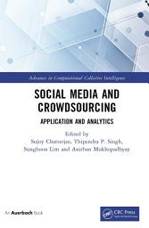 Icon image Social Media and Crowdsourcing: Application and Analytics