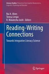 Icon image Reading-Writing Connections: Towards Integrative Literacy Science