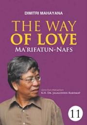 Icon image The Way Of Love 11: Perjalanan Mejadi Kekasih Allah