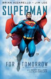 Icon image Superman: For Tomorrow 15th Anniversary Deluxe Edition: Volume 7