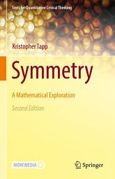 Icon image Symmetry: A Mathematical Exploration, Edition 2