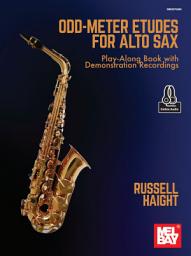 Icon image Odd-Meter Etudes for Alto Sax: Play-Along Book with Demonstration Recordings