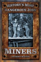 Icon image History's Most Dangerous Jobs: Miners