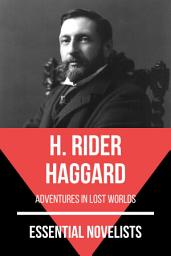 Icon image Essential Novelists - H. Rider Haggard: adventures in lost worlds