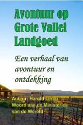 Icon image Avontuur op Grote Vallei Landgoed: Een verhaal van avontuur en ontdekking (T4-Dut)