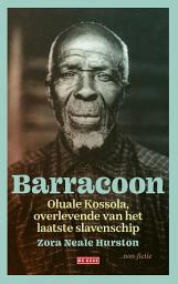 Icon image Barracoon: Oluale Kossola, overlevende van het laatste slavenschip