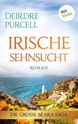 Icon image Irische Sehnsucht: Roman: Die große Béara-Saga 2 – Ein altes Geheimnis und eine neue Liebe