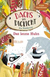 Icon image Dachs im Dickicht – Das letzte Huhn: Band 2