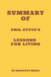 Icon image Summary of Phil Stutz's Lessons for Living