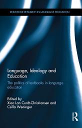 Icon image Language, Ideology and Education: The politics of textbooks in language education