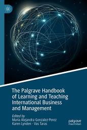 Icon image The Palgrave Handbook of Learning and Teaching International Business and Management