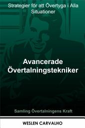 Icon image Avancerade Övertalningstekniker: Strategier för att Övertyga i Alla Situationer