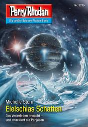 Icon image Perry Rhodan 3215: Elelschias Schatten: Perry Rhodan-Zyklus "Fragmente"