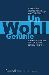 Icon image Un-Wohl-Gefühle: Eine Kulturanalyse gegenwärtiger Befindlichkeiten