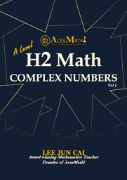 Icon image Complex Numbers (A'level H2 Math)