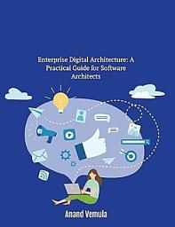 Icon image Enterprise Digital Architecture: A Practical Guide for Software Architects