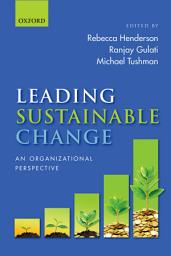 Icon image Leading Sustainable Change: An Organizational Perspective