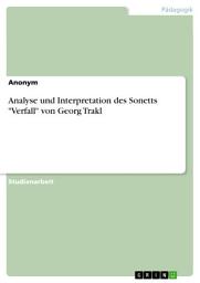 Icon image Analyse und Interpretation des Sonetts "Verfall" von Georg Trakl