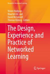 Icon image The Design, Experience and Practice of Networked Learning