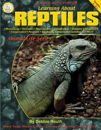 Icon image Learning About Reptiles, Grades 4 - 8