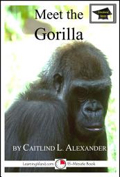 Icon image Meet the Gorilla: Educational Version