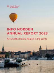 Icon image Info Norden annual report 2023: Around the Nordic Region in 80 points